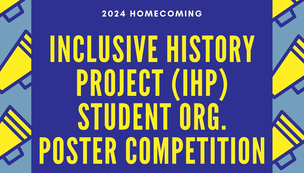 2024 Inclusive History Project Student Org Poster Competition