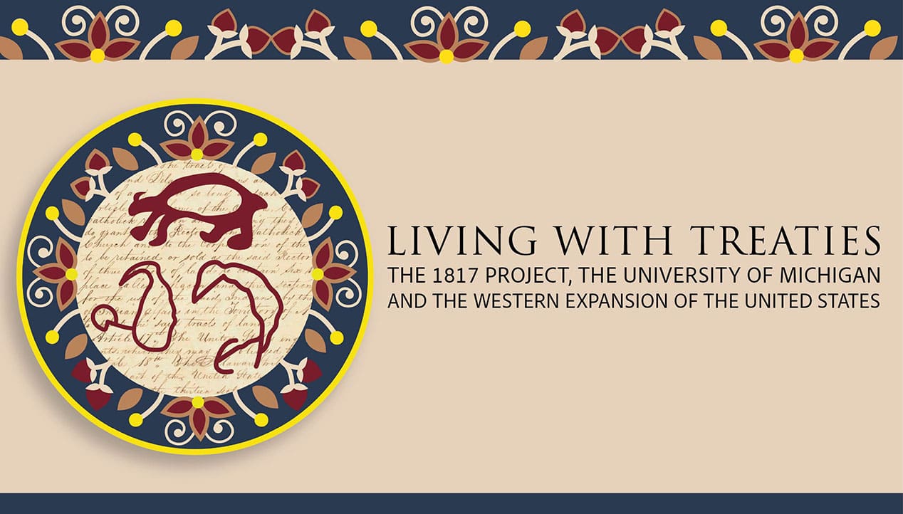 Living with Treaties: The 1817 Project, the University of Michigan, and the Western Expansion of the United States Conference