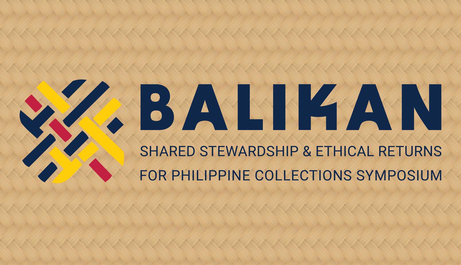 The Balikan symposium logo over a tan woven textile background. The Balikan logo includes a woven circle with red, blue and yellow threads and the text: Balikan: Shared Stewardship & Ethical Returns for Philippine Collections Symposiums."